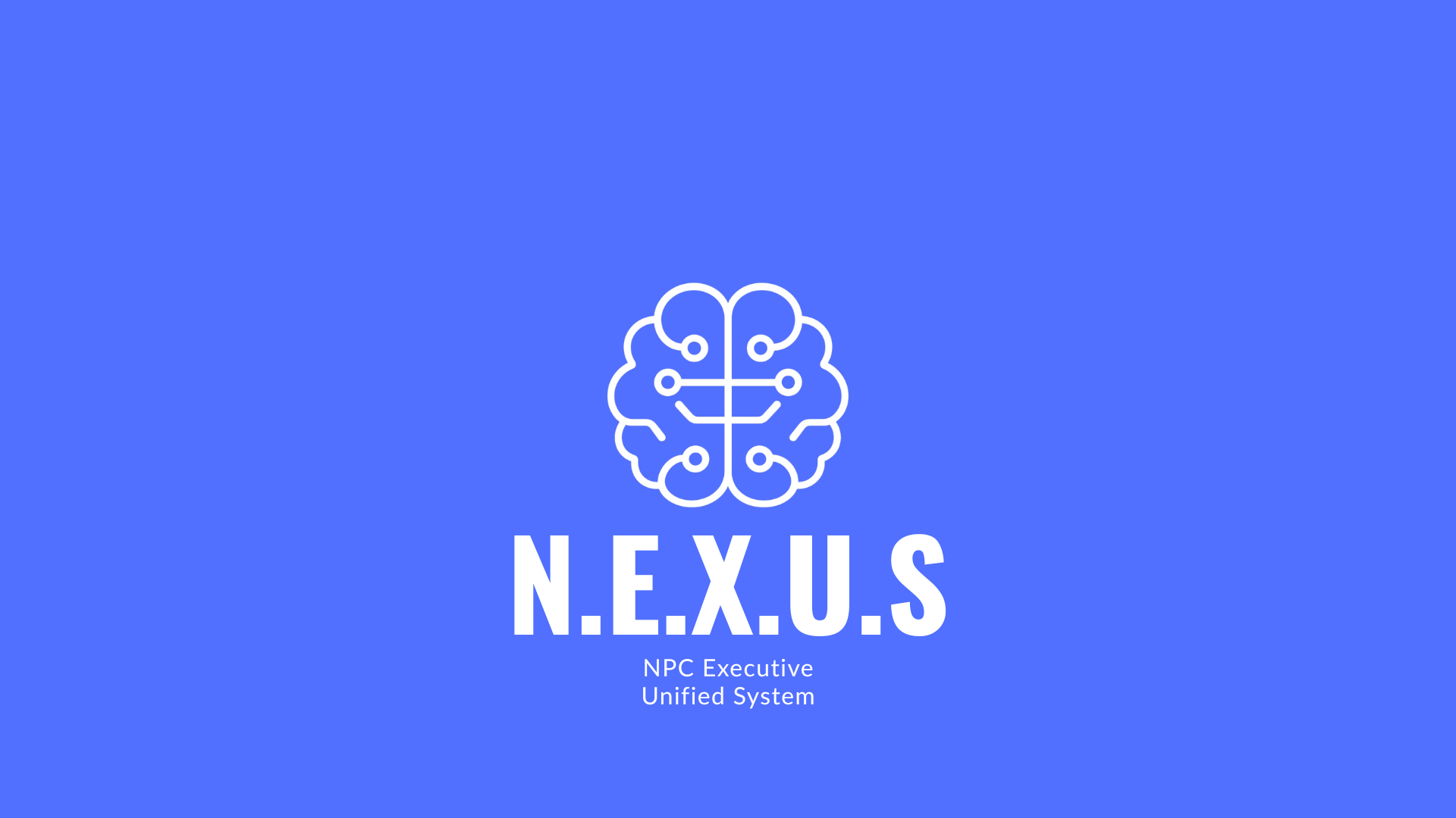 N.E.X.U.S. NPC Executive Unified System